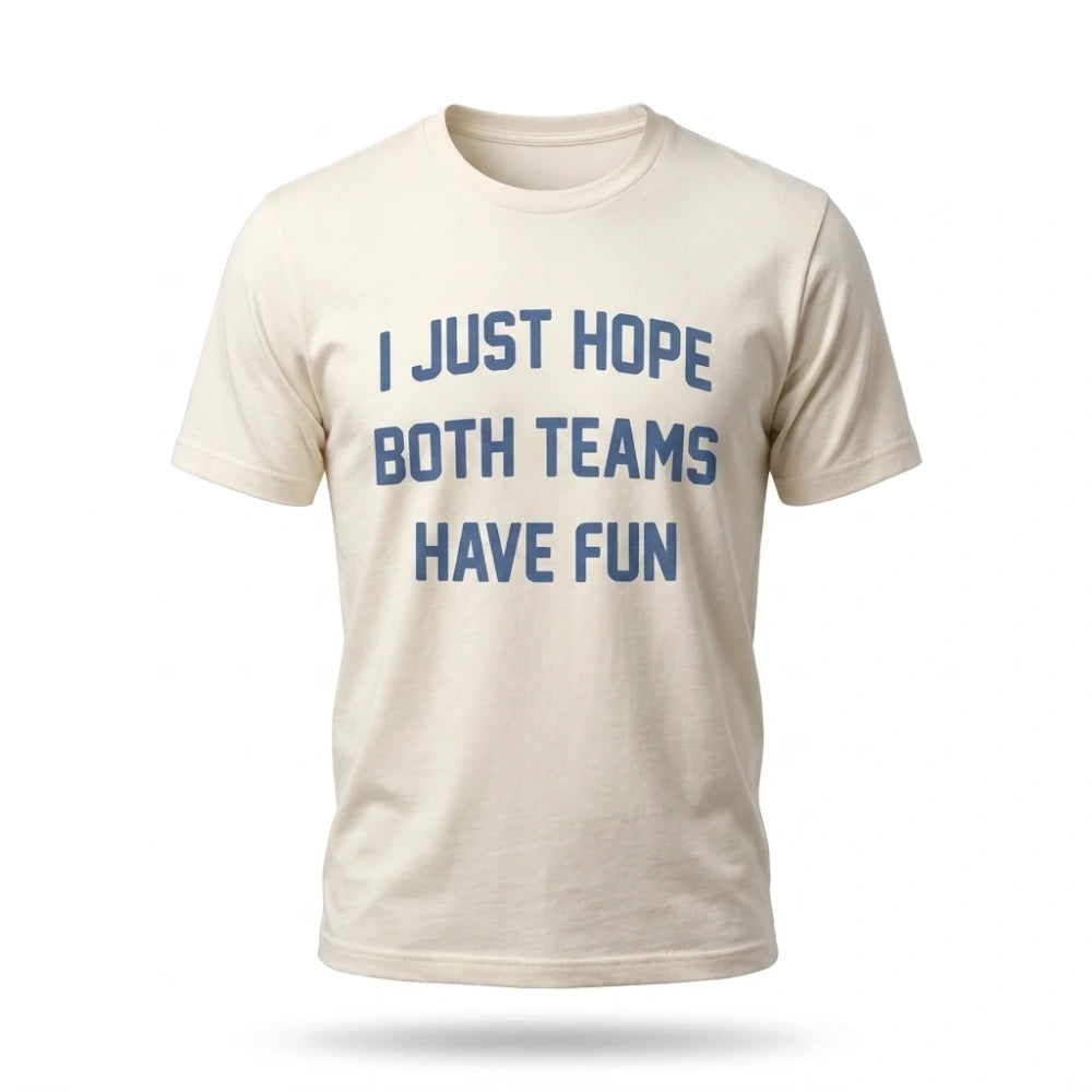 Post Malone I Just Hope Both Teams Have Fun T-Shirt
